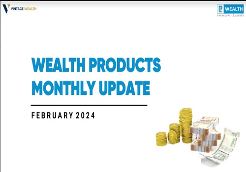  Vintage Wealth Products Report Feb 24 by Prabhudas Lilladher